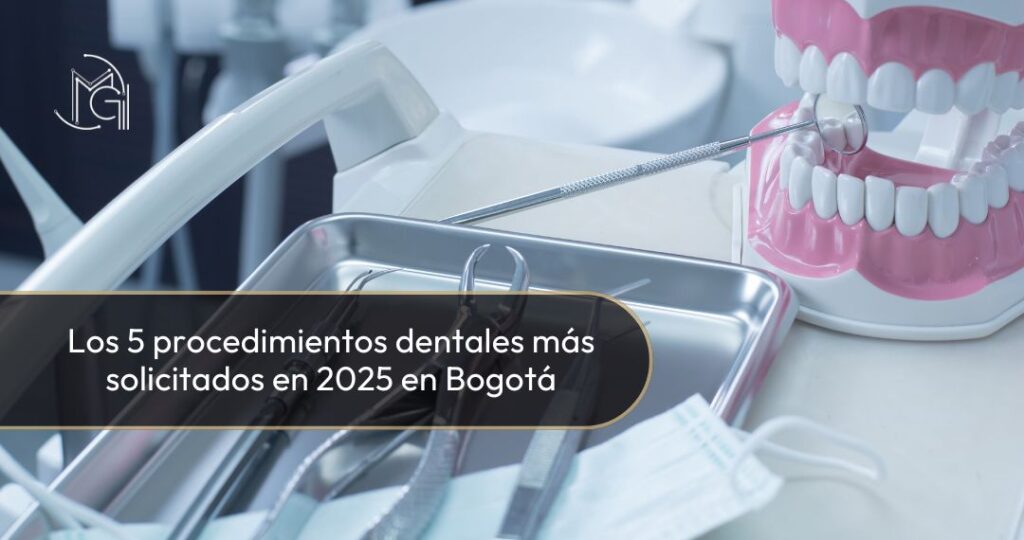 Procedimientos dentales más realizados en Bogotá en 2025 - odontóloga y cirujana maxilofacial Carolina Gil